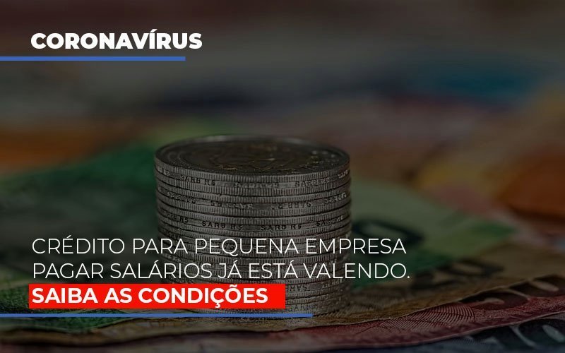 Credito Para Pequena Empresa Pagar Salarios Ja Esta Valendo Notícias E Artigos Contábeis - Contabilidade em Vila Velha - ES | Controw Contabilidade