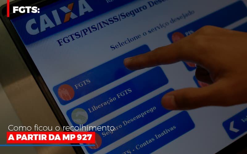 Fgts Como Ficou O Recolhimento A Partir Da Mp 927 Notícias E Artigos Contábeis - Contabilidade em Vila Velha - ES | Controw Contabilidade