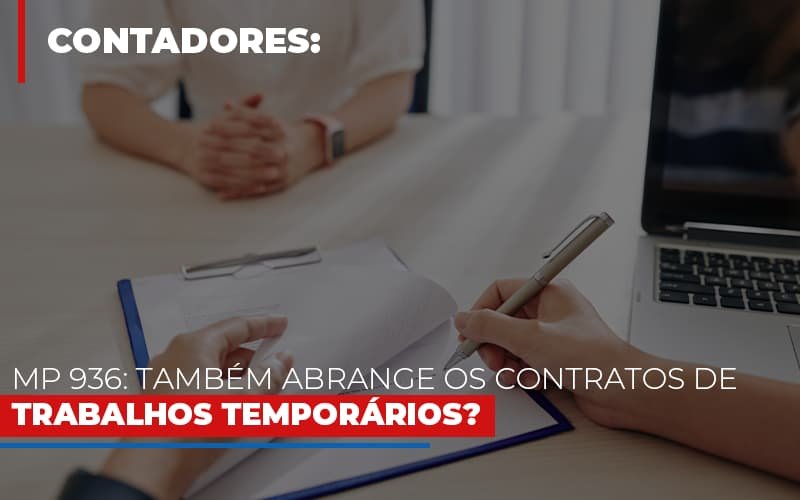 Mp 936 Tambem Abrange Os Contratos De Trabalhos Temporarios Notícias E Artigos Contábeis - Contabilidade em Vila Velha - ES | Controw Contabilidade