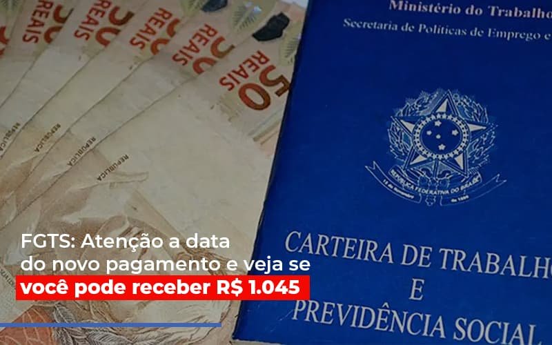 Fgts Atencao A Data Do Novo Pagamento E Veja Se Voce Pode Receber Notícias E Artigos Contábeis - Contabilidade em Vila Velha - ES | Controw Contabilidade