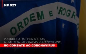 Mp 927 Prorrogadas Por 60 Dias As Medidas Adotadas Pelo Governo No Combate Ao Coronavirus Contabilidade No Itaim Paulista Sp | Abcon Contabilidade Notícias E Artigos Contábeis - Contabilidade em Vila Velha - ES | Controw Contabilidade