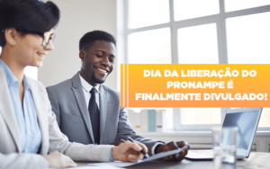 Dia Da Liberacao Do Pronampe E Finalmente Divulgado Notícias E Artigos Contábeis - Contabilidade em Vila Velha - ES | Controw Contabilidade
