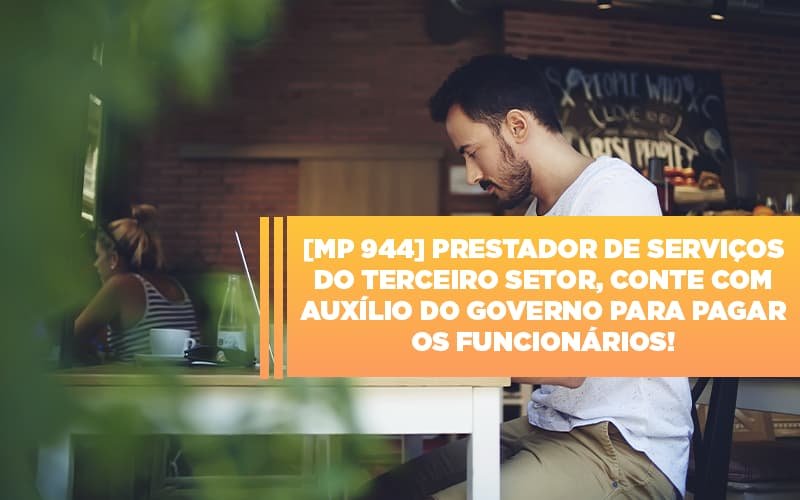 Mp 944 Cooperativas Prestadoras De Servicos Podem Contar Com O Governo Notícias E Artigos Contábeis - Contabilidade em Vila Velha - ES | Controw Contabilidade